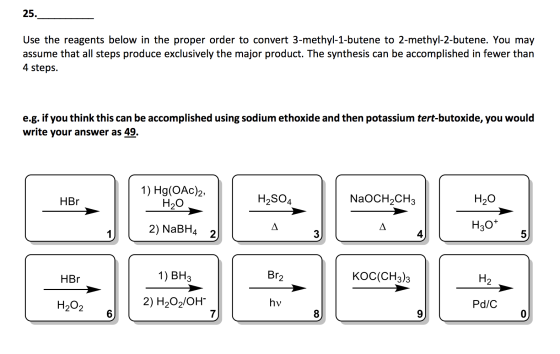 Use the reagents below in the proper order to convert 3-methyl-1-butene to 2-methyl-2-butene. You may assume that all steps p
