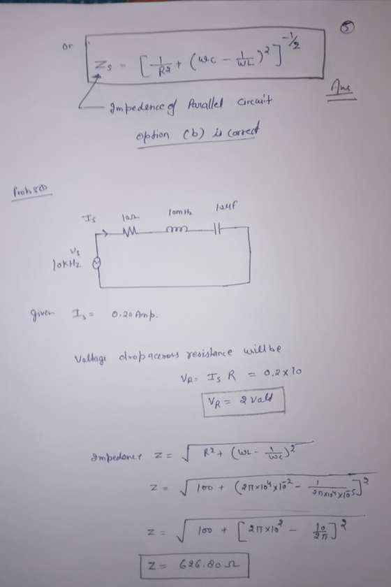 or 12 [-kat (wc - W ? Impedence of Parallel Circuit option (6) is correct Probsd lauf 1omth Is los АМ m. TH Us 10kHz 9 given