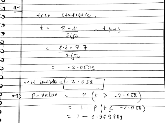 4-1 test Stafistic +: स - sign (+प्रो 6.6 १. 2/14 - 2 .05ag test Statistic 2 . 058 /- a-2) P-value . P ( t> -2008 7 |- P (15