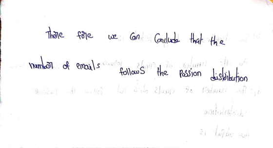 Thore fore we can conclude that the number of emails follows the passion dissaibution hele lui din clim a te nochotelah 21 li