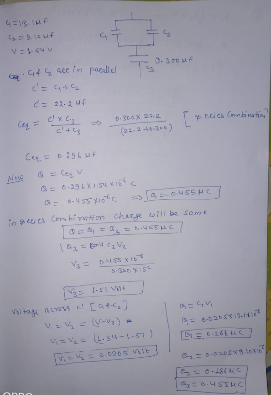9=13. IUF 4 = 9.10uf V=1.54 v O. 300 MF G&G are in parallel c=G+Q c= 22.2 Mf pecies Combination Ceq= c+(3 0.300X 22.2 (22,