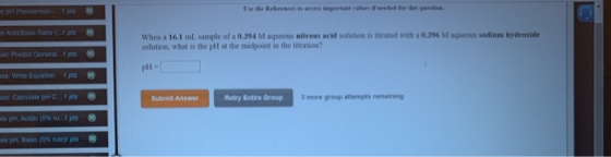 H (Henderson pos When a 16. ml. sample of M usi c solution, what is the pll at the midpoint in the titration solution is titt