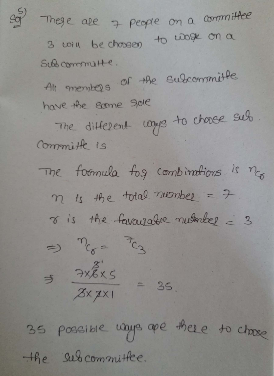 colo There are 7 people on a committee 3 coin be chosen to wool on a Subcommitte. All members of the subcommitte have the sam