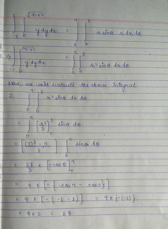 9-22 3 y dy da ve sino si dr do 0 O 1 3 Ja-x2 3 y dy dx. se 2 sino de do Now, we will evaluate the above Integical ve ² sino