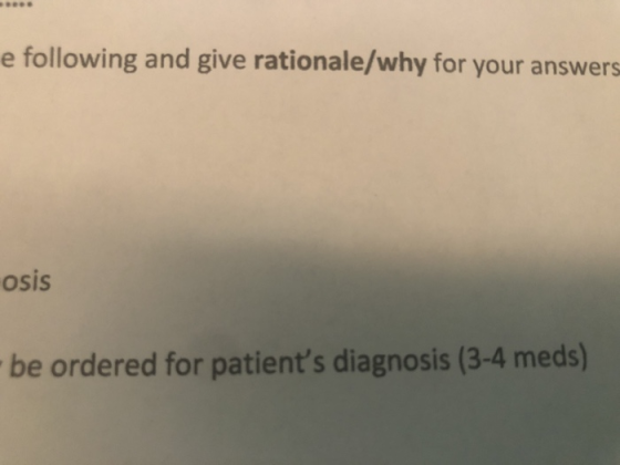 e following and give rationale/why for your answers osis - be ordered for patients diagnosis (3-4 meds)