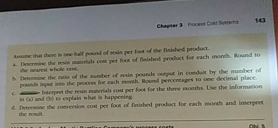 Chapter 3 Process Cont Systens 143 Assume that there is one-half pound of resin per foot of the finished product. 2. Determin