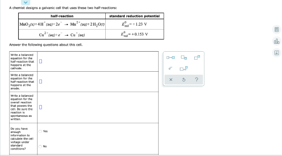 A chemist designs a galvanic cell that uses these two half-reactions: half-reaction standard reduction potential MnO2(s)+4H