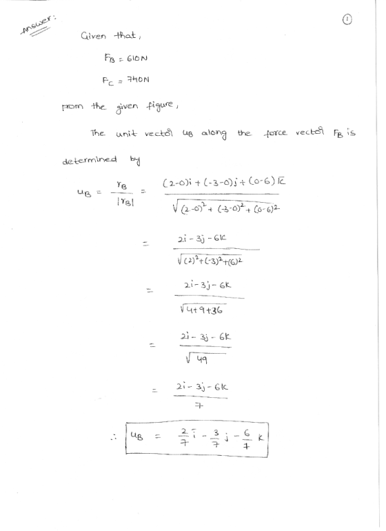 Given at The unit vect along the force vectel Fe is determired 8 Ye 2 -3 -61C 21-3)- 6k u+36 49 2. 3