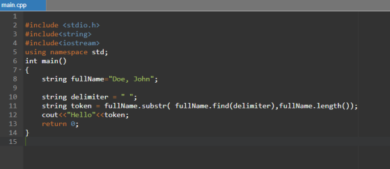 main.cpp #include <stdio.h> 3 #include<string> 4 #include<iostream> 5 using namespace std; 6 int main() string fullName=Doe,