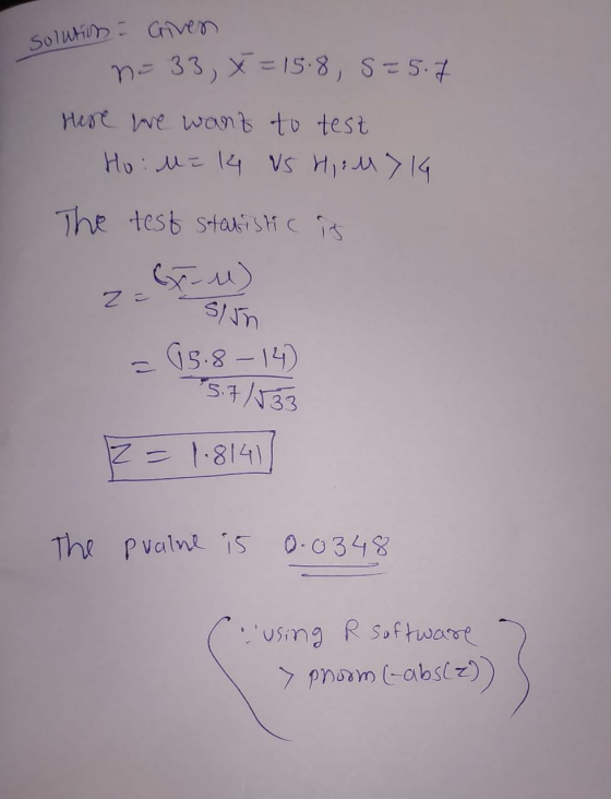 solution - Griven - n = 33, X=15.8, S=5.7 Here we want to test Ном 4 Vs И) : 7 14 The test statistic is (بد ze slun = 95.8-14