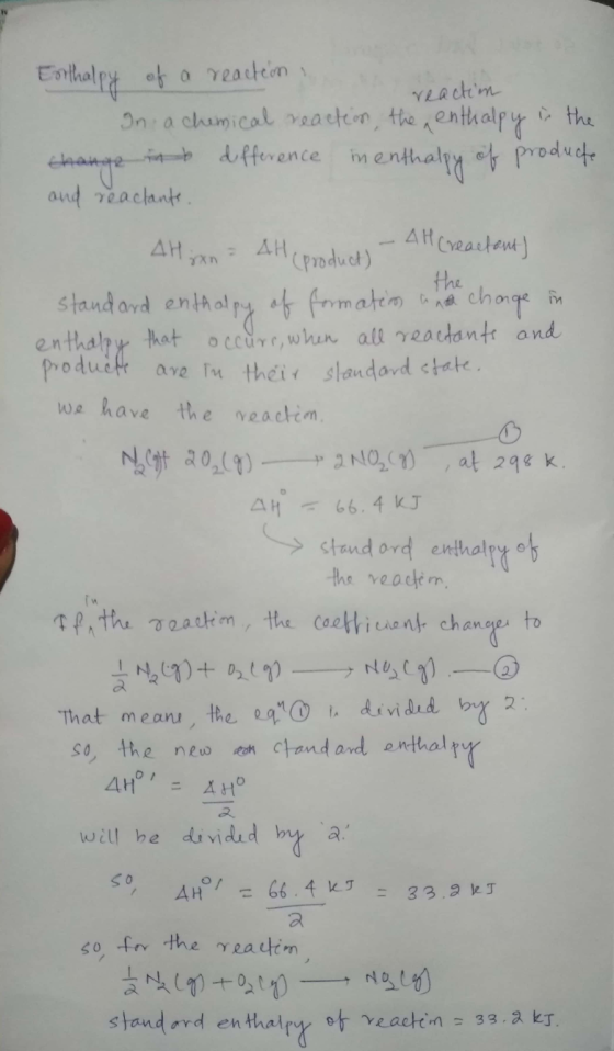Enthalpy of a reaction .. reactim In a chemical reaction, the enthalpy in the thange to difference menthalpy of producte and