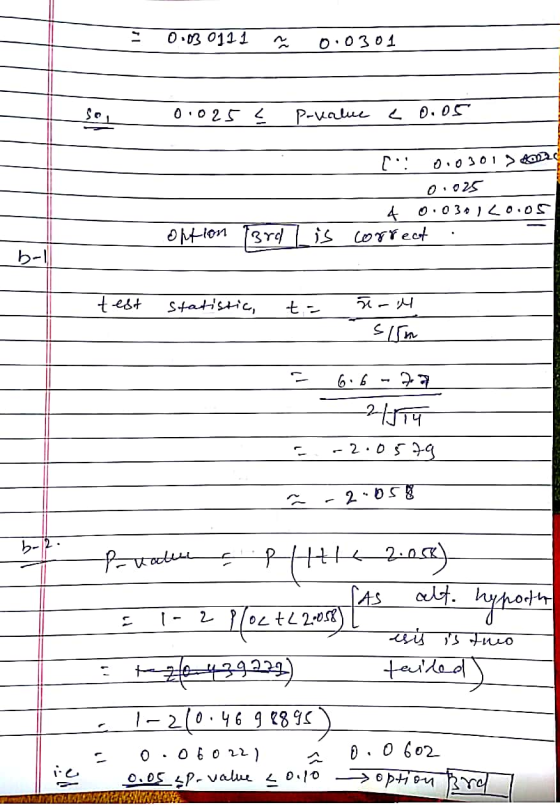 0:03 0111 ~ 0.0301 so 0.025 Z Prvalue a 0.05 C: 003012 0.025 option 3rd 4 0.0341 <0.05 is correct b-1 test Statistic, --7 -M