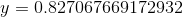 y = 0.827067669172932