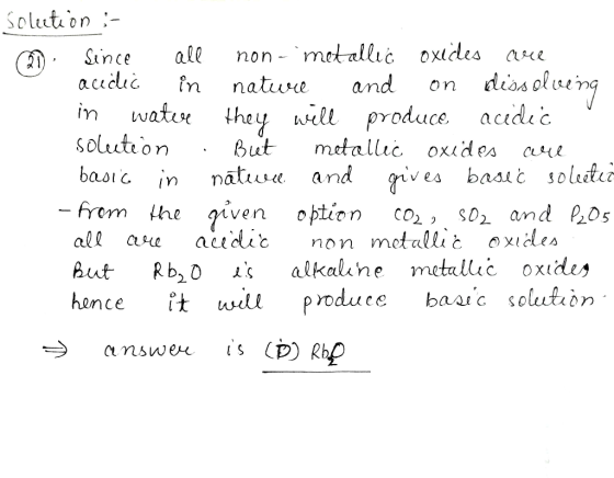 solution :- 2) since all non-metallic oxides are acidic in nature and on dissolving in water they will produce acidic solutio