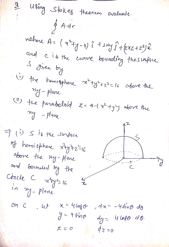 에 using Stokes theorem evaluate A-dr nehere A= (4²7y-4) +3xy F +222 +2² and c is the curve bounding the surface s given by th
