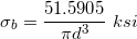 \small \\\\\sigma_b=\frac{51.5905}{\pi d^3} \ ksi
