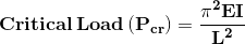 \mathbf{Critical \,Load \,(P_{cr})=\frac{\pi^2EI}{L^2}}