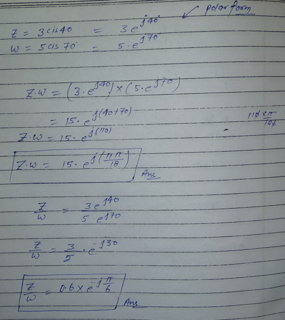 polarfoom Z = 3 cis 40 We 5 cis 70 = 30 – 5. Z.W = (3.170) x (5. 01 to = 15. 164 Z.W = 15. 01 (1) the 3340 5170 - 130 0.6 w