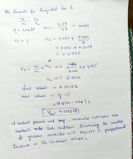 The formula for Avogadros law is mi= 2 V = 1.64 lit = 0.065 n2= 0.065 t V2 = 3 0.842 57 4 = 0.065 +0.2105 -0. 2755 V2 = x 2 =