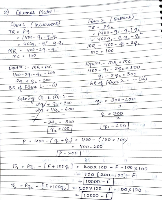 A) Custnot Model Pum 1Incumbent TR un 2 (Entrant TR = 니 00-29,- mc = 100 uim :-MR= mc =1.00 300 2. 300 Solving C) &(W = 300 2