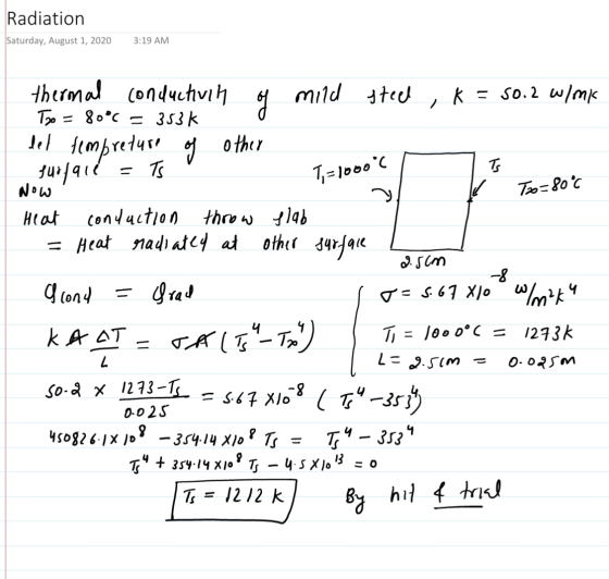 Radiation Saturday, August 1, 2020 3:19 AM of del tempredure in - Ti=1000°C To=80°c thermal conductivih mild steel K = 50.2 w