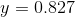 y = 0.827