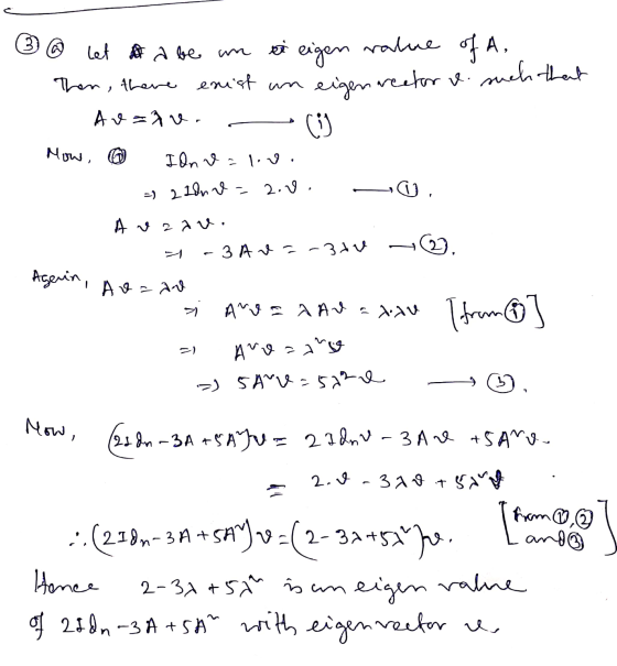 ③ @ Let at a be an ei eigen ralue of A Then, there enist un eigen rector v. such that Ausav ij How @ I on valv. =) 218nne 2.0