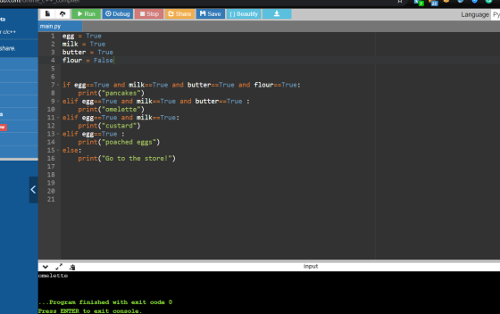 > Run Debug Stop Share A Save {} Beautify Language Py eta c/c++ share. s main.py 1 egg = True 2 milk = True 3 butter = True 4