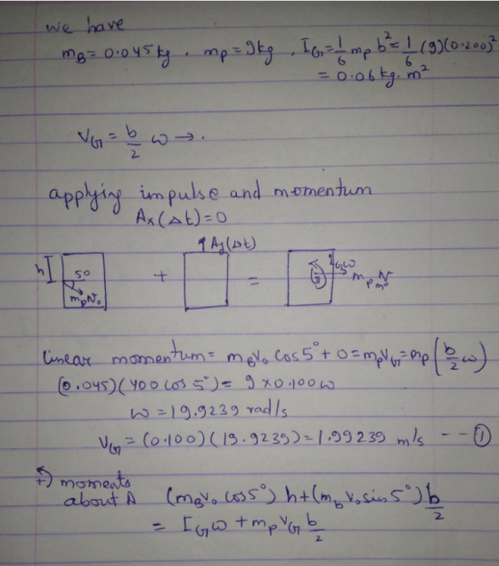 we have mg = 0.045 kg mp=9kg , IG=1 / mp b= 1 (9)10.2003 = 0.06kg. m² VG = b w applying impulse and momentum Ax (at)=0 9 Ag(a