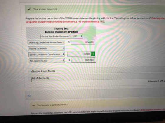 Your answer is correct. Prepare the income tax section of the 2020 income statement beginning with the line Operating loss b