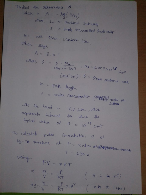 To find the absorbance, A which h A= -log(5/10) where To Incident Intensity I direaly transmitted Intensity we use Beer - Lam