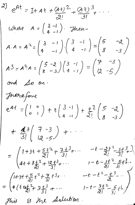 2) 3 eAt- T+ At At 3! ( Then 3 A - where 4 ( ( 3 3 A A = A 4 - 3 4 7 3 -/ A3- A A = 4 -3 - / ond erefont 3 5 3 e4t 4 -I -3 7