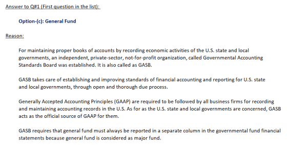 Answer to Q#1 (First question in the list): Option-(c): General Fund Reason: For maintaining proper books of accounts by reco