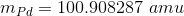 m_{Pd}= 100.908287\ amu
