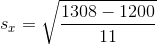 s_{x}=\sqrt{\frac{1308-1200 }{11}}