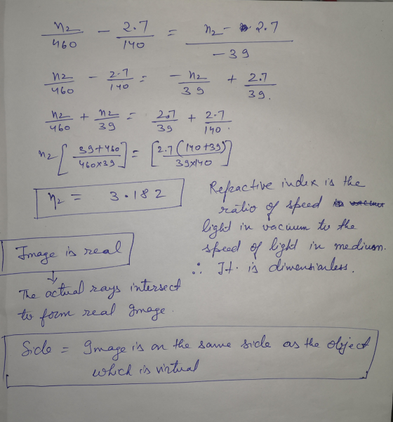 man - 2.7 = n2 - to 2.7 460 140 - 39 12 = 301827 M = 3.182 Refactive index is the Patio of speed rattar light in vacuum to th