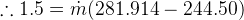 :: 1.5 = m(281.914 - 244.50)