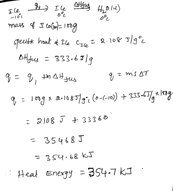 -10°C 0° Ile You to the sites tholu) mass of I ce (m= 100g specific heat of the Cace = 2.108 5/9°c Atljus = 333.6519 q=q, tha