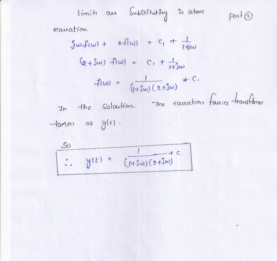 Part ③ limits are Substituting in above eauation Gwfcw) + efw) = , tot Q+Sw) fw) = Citit Sw = (ft- C+ سیاح اس The cauation fo