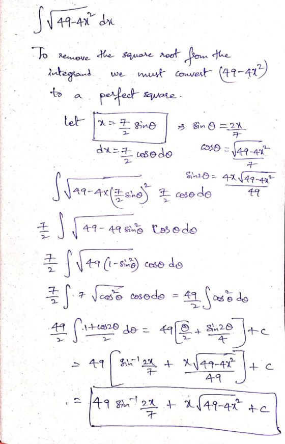 SVARAR de To the square root from the integrand must convert (49-42²) perfect square. remove a let a=7 sino is sin o =24 7 dx