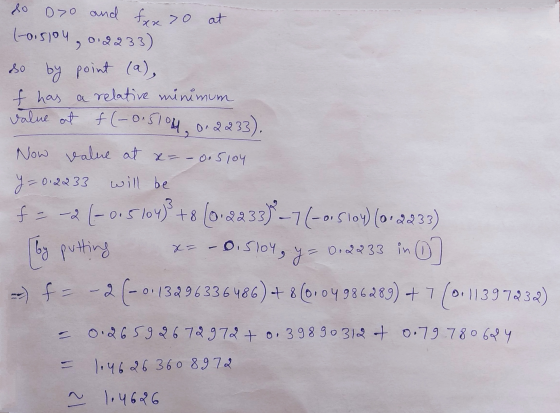 so Do and fxx >0 at (-015104, 0.2233) so by point (a), f has a relative minimum value at f(-0.5104 0.2233). Now value at x= –