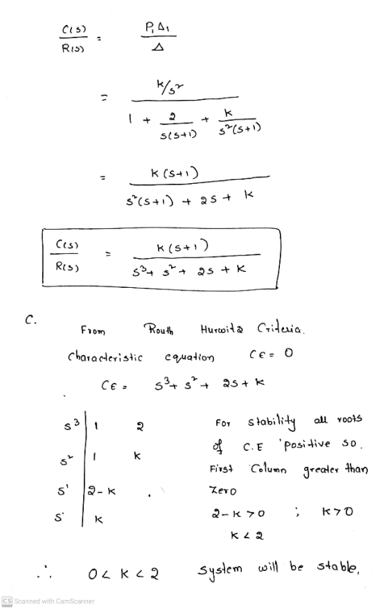 CIS) РА, Ris) k/ 1 + Sis+) s(5+1) K (5+1) s(5+1) + 25 + (cs) K(5+1) 33+ S 25+ K R(S) C. From Routh Hurwita criteria. Charact