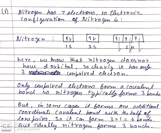 Nitrogen has 7 electrons, so Electronic configuration of Nitrogen is! Nitrogen : 11 IV alalla - IS- here, we know that nitrog