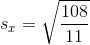 s_{x}=\sqrt{\frac{108 }{11}}