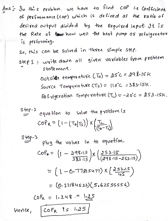 of performance (cop) which is defined as the ratio of desired output divided by the required input. It is the Rate of the how