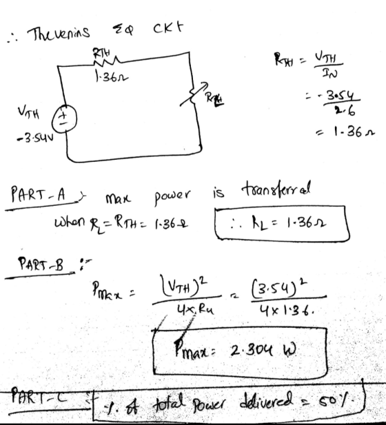 The venins EQ ckt RAH = UTH 1.362 I -3.54 2.6 1 -3.540 T E1-3600 PART-A max power is transferred When R=RTH = 1.366 [RL = 1.3