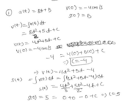 o alt) = 84+5 VCO) = -4cmis Sco2 = 5 vit)=falt) dt = 8t² +5ftc Ult) = 44245t to VCO) = -4 cms Questo6acco -4 54100+500)+c )
