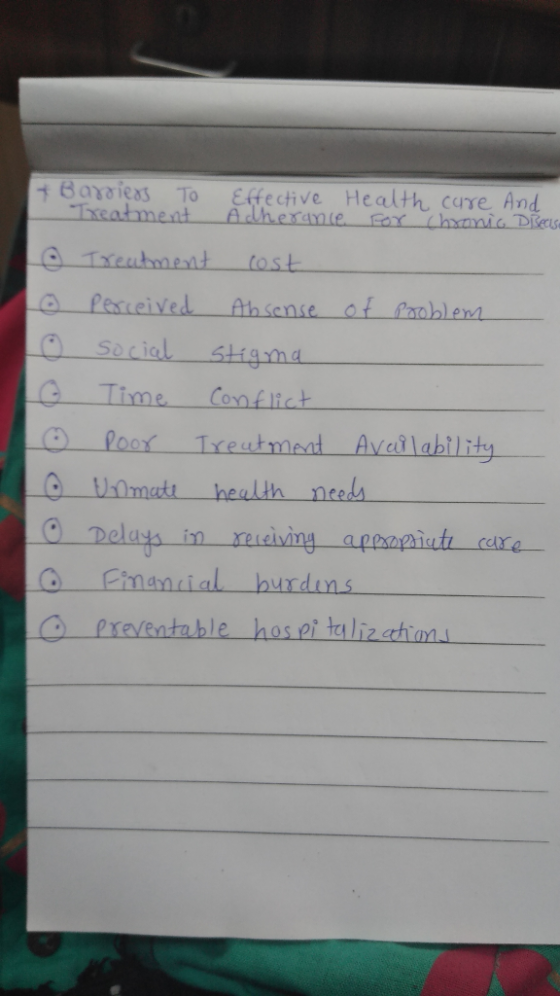 + Barriers To Treatment Effective Health care and Adherance for chronic Diseas To Treatment cost o perceived Absense of probl