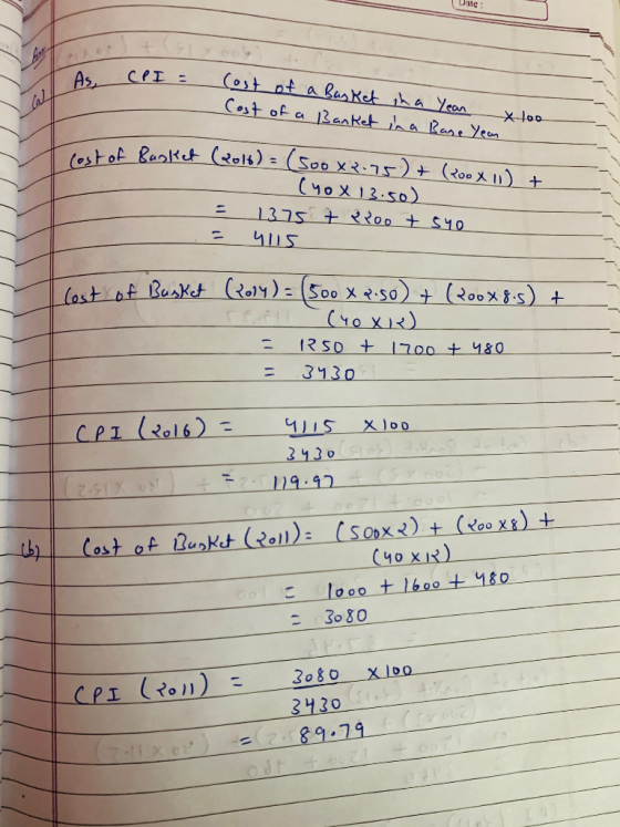 Date : As, CPI = CPI = Cost of a Basket iha Year x Cost of a Banket in a Bane year 100 Tast of Basket (2016) = (500x2.75) + (