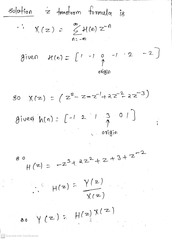 Solution Ź transfoom formula 8 X (2) EH(n) zn n- -1 2 -2) given 0 H02= [ -1 * origin so X(Z) = (z- z-z=+222 22-3) 3 0 given